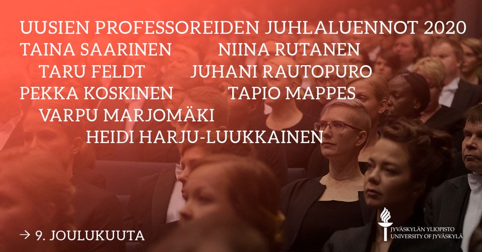 Tervetuloa seuraamaan uusien professoreiden juhlaluentoja verkossa . |  Jyväskylän yliopisto