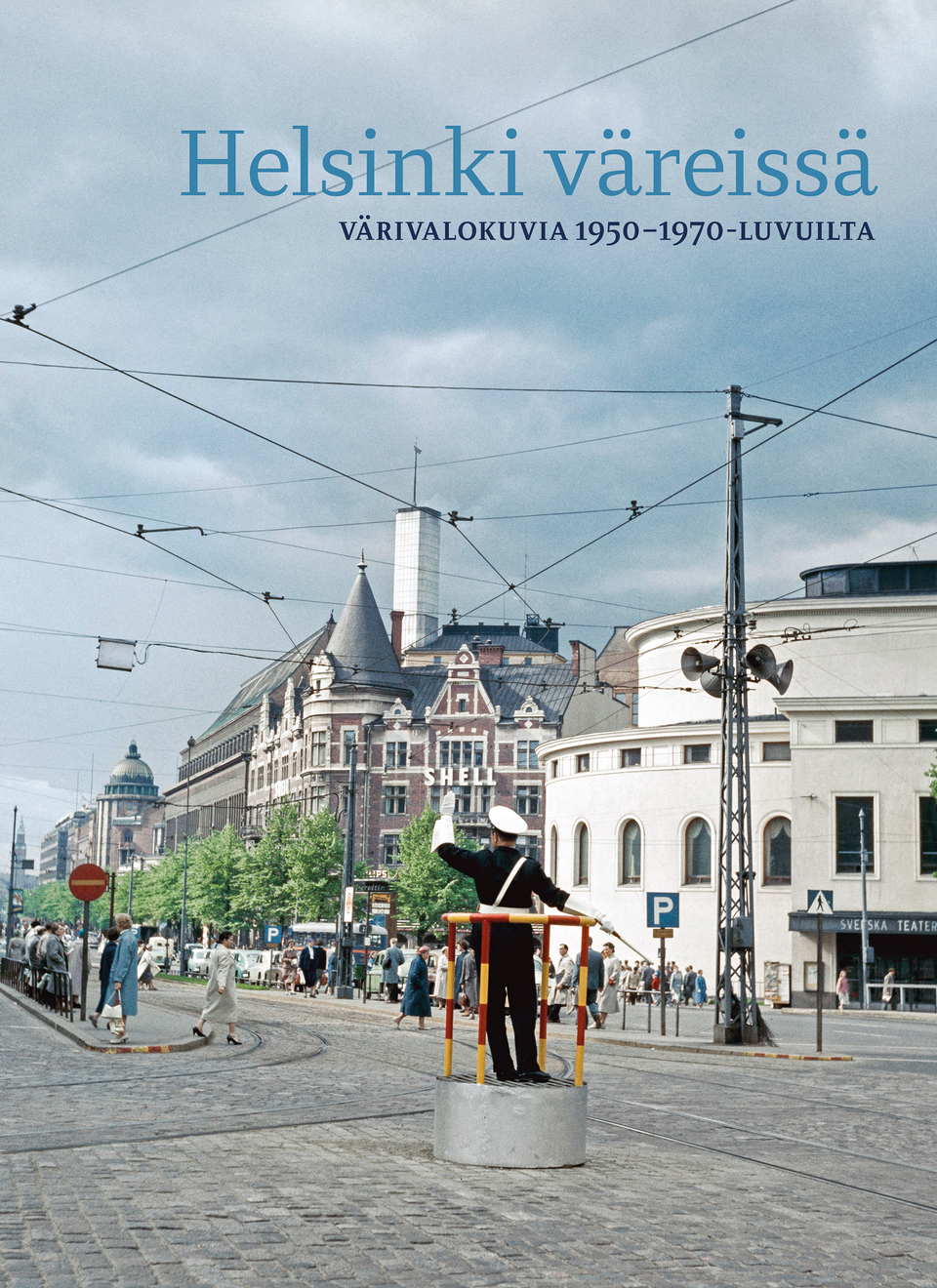 Ennennäkemättömiä värivalokuvia 1950–1970-lukujen Helsingistä | Helsingin  kaupunki, kulttuurin ja vapaa-ajan toimiala
