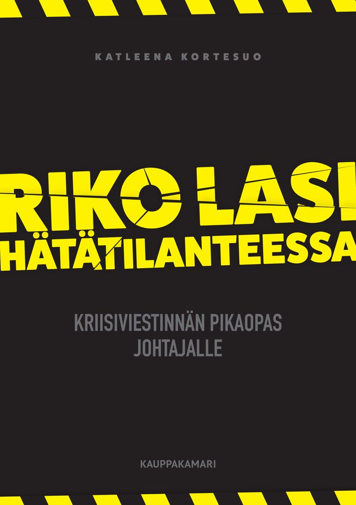 Riko lasi hätätilanteessa - Kriisiviestinnän pikaopas johtajalle