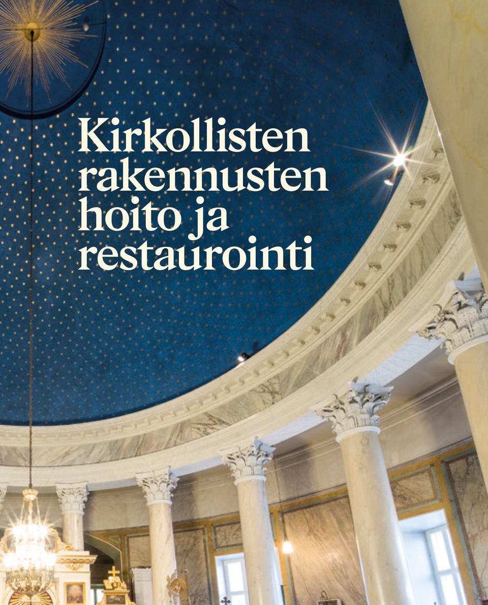 Kirkollisten Rakennusten Hoito-opas Luettavissa Verkossa | Museovirasto