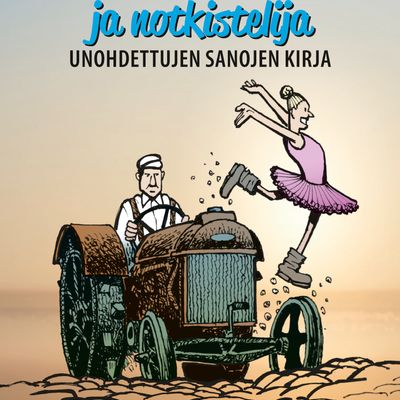 Kalevi Koukkusen kokoama uusi sanakirja nostaa esiin unohdettuja suomen  kielen sanoja - Lehdistötiedote - Taloussanomat - Ilta-Sanomat