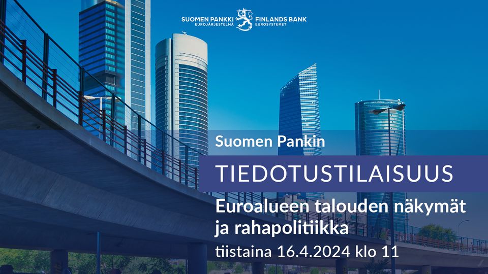 Kutsu Medialle: Suomen Pankin Tiedotustilaisuus 16.4.2024 ...