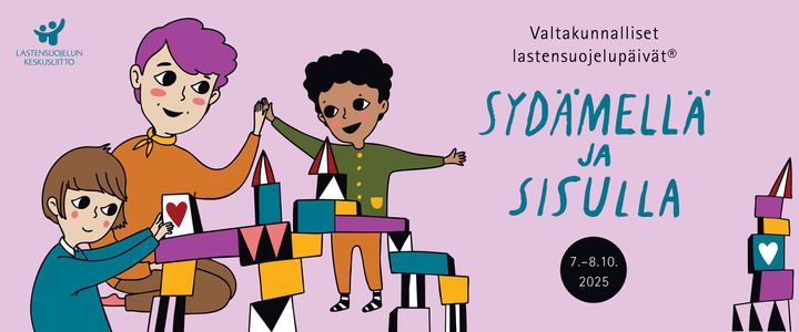 Lapset rakentavat palikoilla, teksti Sydämellä ja sisulla, Valtakunnalliset lastensuojelupäivät 2025