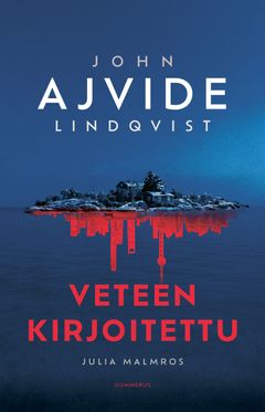 John Ajvide Lindqvist: Veteen kirjoitettu