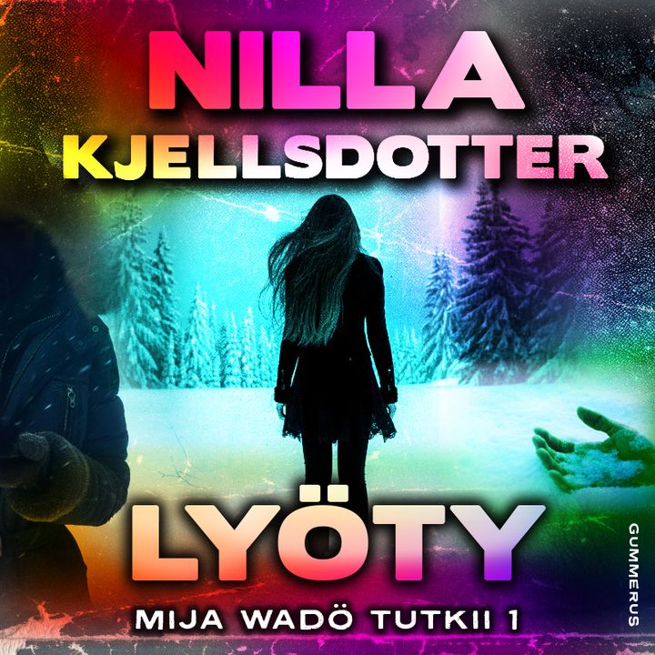 Nilla Kjellsdotter: Lyöty, Mija Wadö tutkii 1