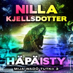 Nilla Kjellsdotter: Häpäisty, Mija Wadö tutkii 3