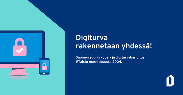 Kuvituskuva, jossa teksti: Digiturva rakennetaan yhdessä! Suomen suurin kyber- ja digiturvaharjoitus #Taisto marraskuussa 2024.