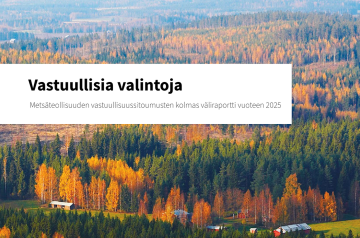 Metsäteollisuuden vastuullisuussitoumusten kolmas väliraportti on nyt julkaistu