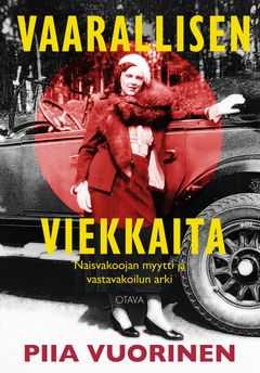 Piia Vuorinen: Vaarallisen viekkaita (Otava)