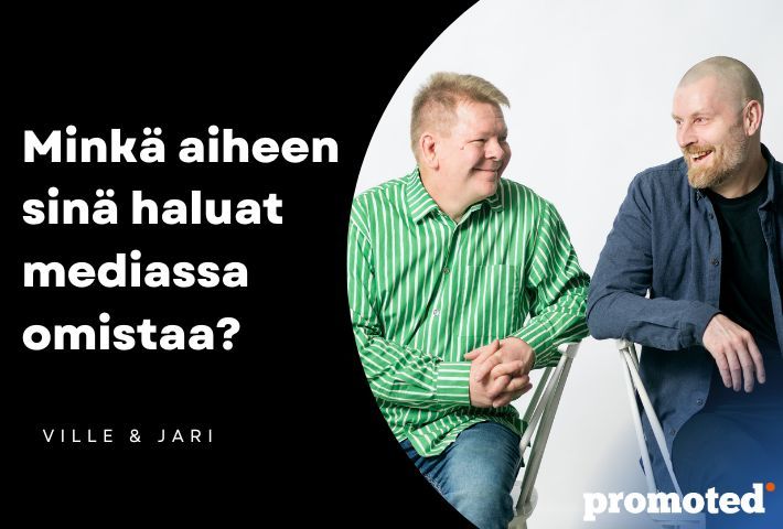 Ville Kauppi ja Jari Peltola kirjoittavat blogissa, miten medianäkyvyydestä voi tehdä kilpailuedun?