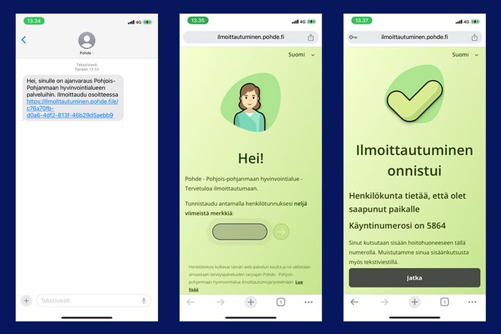 Kolme mallikuvaa siitä, miltä näyttää, kun asiakas saa omaan kännykkäänsä tekstiviestin ja miltä kännykkäsovelluksessa ilmoittautuminen vastaanotolle näyttää.