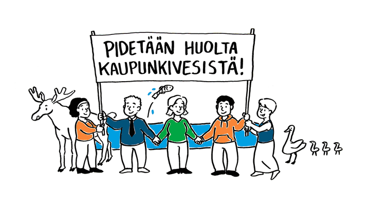 Piirroskuva, jossa joukko ihmisiä (ja  hirvi) kannattelee kylttiä, jossa lukee "pidetään huolta kaupunkivesistä"