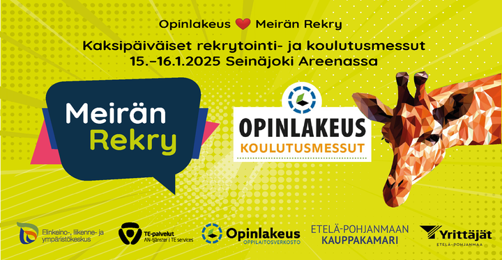 Opinlakeus sydän Meirän Rekry. Kansainväliset rekrytointi- ja koulutusmessut 15.-16. tammikuuta 2025 Seinäjoki Areenassa. Logot: ELY-keskus, TE-palvelut, Opinlakeus, Etelä-Pohjanmaan Kauppakamari ja Etelä-Pohjanmaan Yrittäjät.