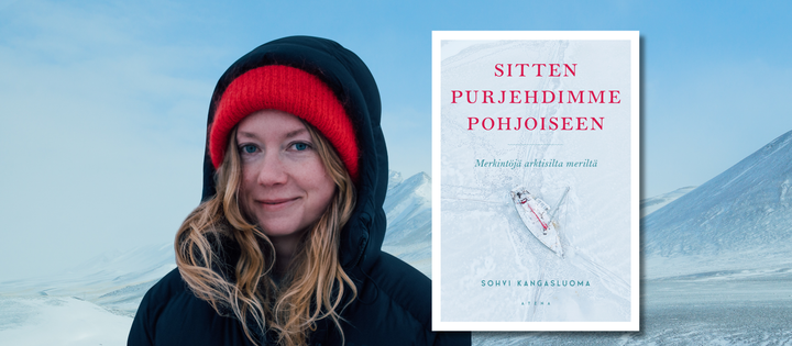 Sohvi Kangasluoma: Sitten purjehdimme pohjoiseen (Atena)