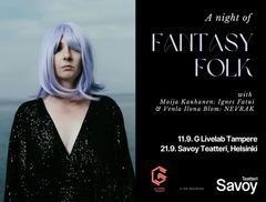 Kuvassa Venla Ilona Blom violeteissa hiuksissa sekä tapahtuman tiedot. Teksti: "A night of Fantasy Folk Maija Kauhanen: Ignes Fatui & Venla Ilona Blom: NEVRAK 11.9. G Livelab Tampere 21.9. Savoy Teatteri, Helsinki."