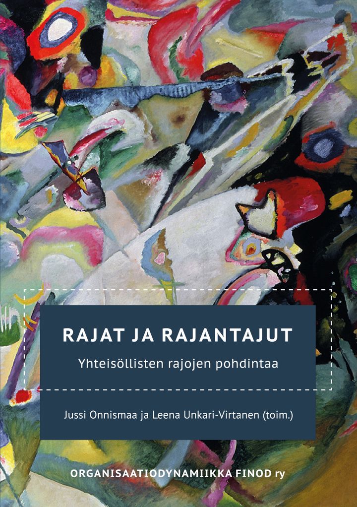 Rajat ja rajantajut. Yhteisöllisten rajojen pohdintaa. Toim. Jussi Onnismaa ja Leena Unkari-Virtanen. Organisaatiodynamiikka FINOD ry / Books on Demand 2025.